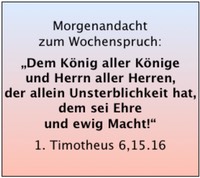 1. Tim 6,15-16